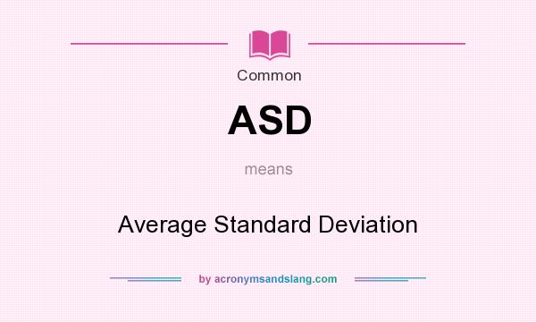 What does ASD mean? It stands for Average Standard Deviation