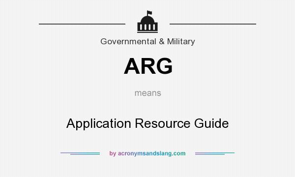What does ARG mean? It stands for Application Resource Guide