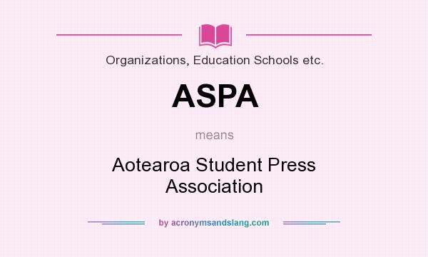 What does ASPA mean? It stands for Aotearoa Student Press Association