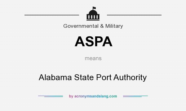 What does ASPA mean? It stands for Alabama State Port Authority