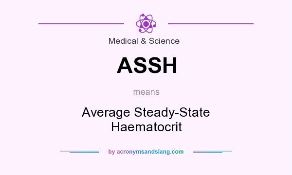 What does ASSH mean? It stands for Average Steady-State Haematocrit
