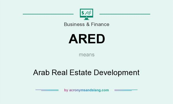 What does ARED mean? It stands for Arab Real Estate Development