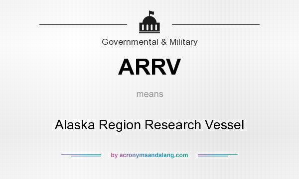 What does ARRV mean? It stands for Alaska Region Research Vessel