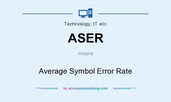 What does ASER mean? It stands for Average Symbol Error Rate