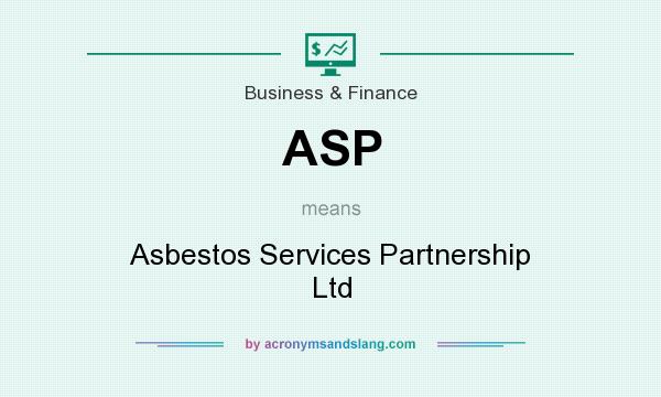 What does ASP mean? It stands for Asbestos Services Partnership Ltd
