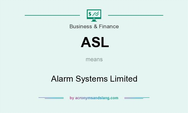What does ASL mean? It stands for Alarm Systems Limited