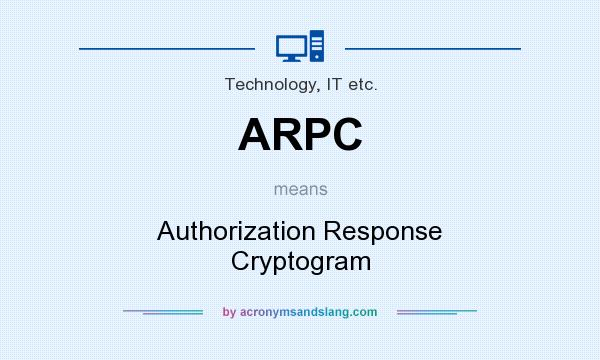 What does ARPC mean? It stands for Authorization Response Cryptogram