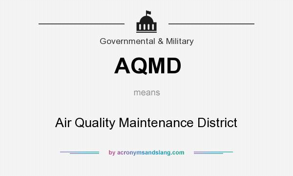 What does AQMD mean? It stands for Air Quality Maintenance District