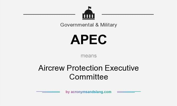 What does APEC mean? It stands for Aircrew Protection Executive Committee