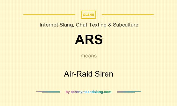 What does ARS mean? It stands for Air-Raid Siren