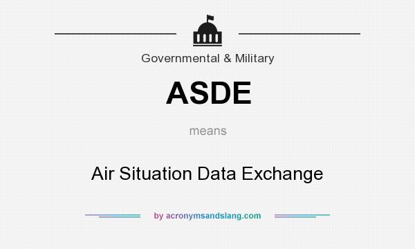 What does ASDE mean? It stands for Air Situation Data Exchange