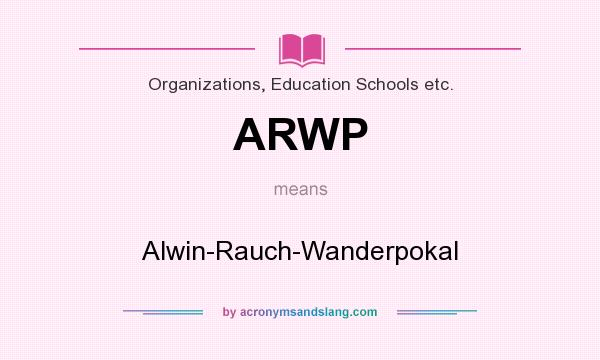 What does ARWP mean? It stands for Alwin-Rauch-Wanderpokal
