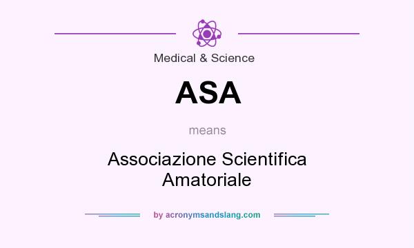 What does ASA mean? It stands for Associazione Scientifica Amatoriale