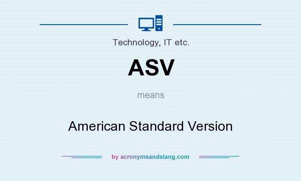 What does ASV mean? It stands for American Standard Version