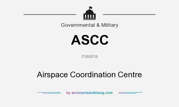 What does ASCC mean? It stands for Airspace Coordination Centre