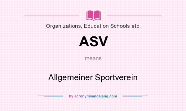 What does ASV mean? It stands for Allgemeiner Sportverein