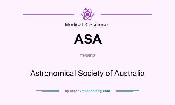 What does ASA mean? It stands for Astronomical Society of Australia