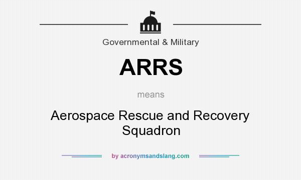 What does ARRS mean? It stands for Aerospace Rescue and Recovery Squadron