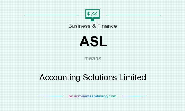What does ASL mean? It stands for Accounting Solutions Limited