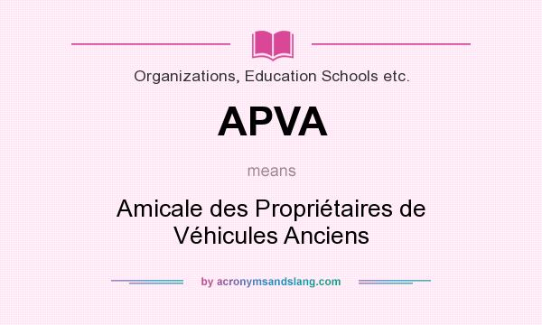 What does APVA mean? It stands for Amicale des Propriétaires de Véhicules Anciens