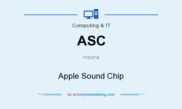 What does ASC mean? It stands for Apple Sound Chip