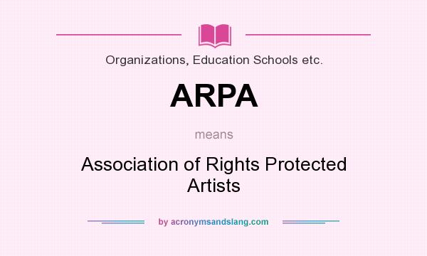 What does ARPA mean? It stands for Association of Rights Protected Artists