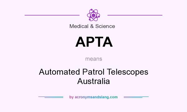 What does APTA mean? It stands for Automated Patrol Telescopes Australia