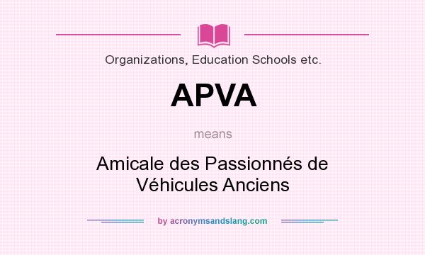 What does APVA mean? It stands for Amicale des Passionnés de Véhicules Anciens