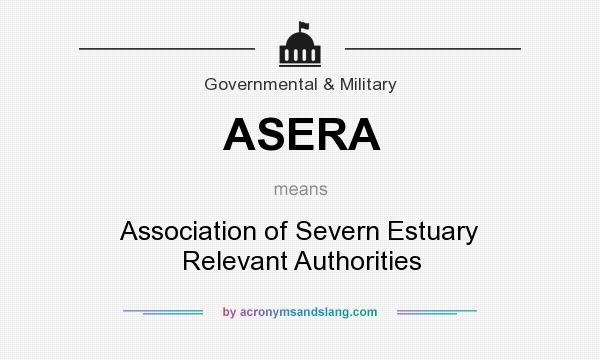What does ASERA mean? It stands for Association of Severn Estuary Relevant Authorities