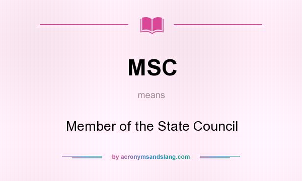 What does MSC mean? It stands for Member of the State Council