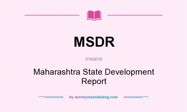 What does MSDR mean? It stands for Maharashtra State Development Report