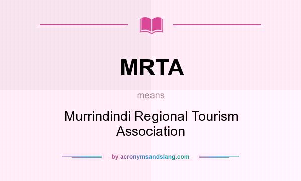 What does MRTA mean? It stands for Murrindindi Regional Tourism Association