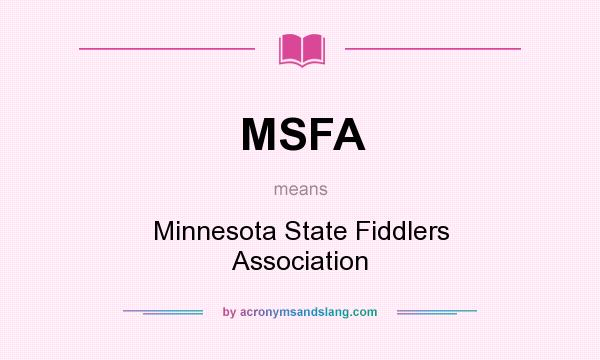 What does MSFA mean? It stands for Minnesota State Fiddlers Association
