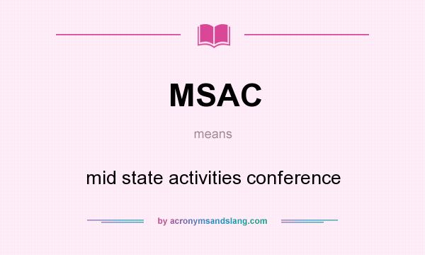 What does MSAC mean? It stands for mid state activities conference