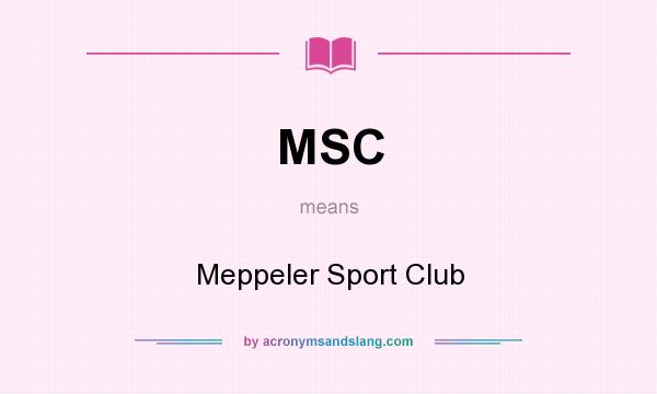 What does MSC mean? It stands for Meppeler Sport Club