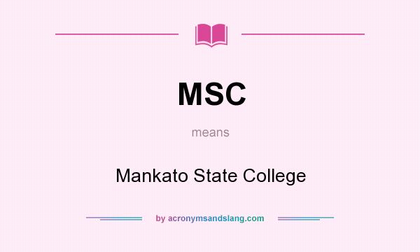 What does MSC mean? It stands for Mankato State College