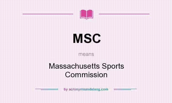 What does MSC mean? It stands for Massachusetts Sports Commission
