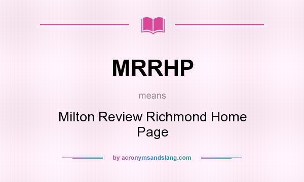What does MRRHP mean? It stands for Milton Review Richmond Home Page