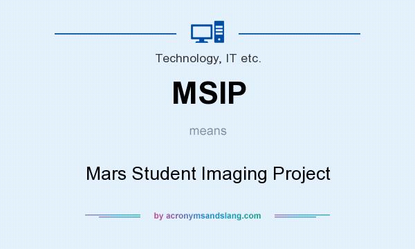 What does MSIP mean? It stands for Mars Student Imaging Project