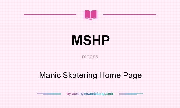 What does MSHP mean? It stands for Manic Skatering Home Page