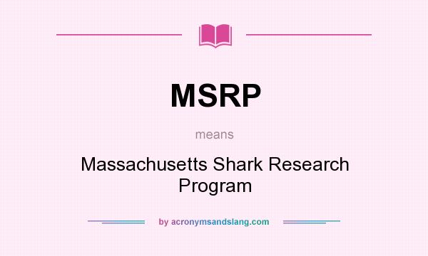 What does MSRP mean? It stands for Massachusetts Shark Research Program