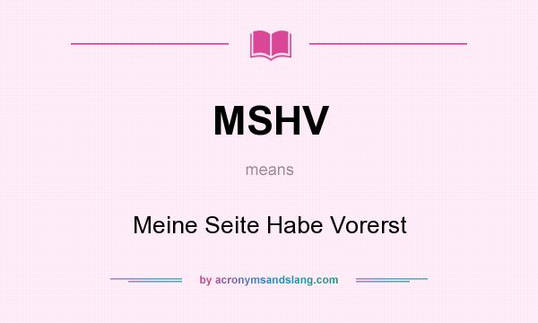 What does MSHV mean? It stands for Meine Seite Habe Vorerst