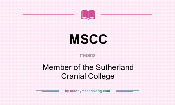 What does MSCC mean? It stands for Member of the Sutherland Cranial College