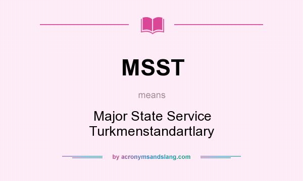 What does MSST mean? It stands for Major State Service Turkmenstandartlary