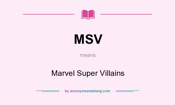 What does MSV mean? It stands for Marvel Super Villains