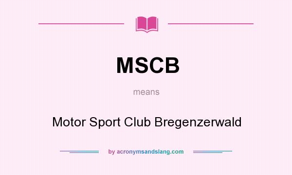 What does MSCB mean? It stands for Motor Sport Club Bregenzerwald