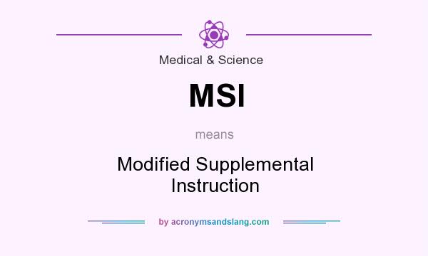 What does MSI mean? It stands for Modified Supplemental Instruction