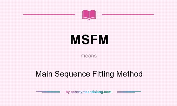 What does MSFM mean? It stands for Main Sequence Fitting Method