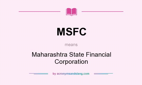 What does MSFC mean? It stands for Maharashtra State Financial Corporation