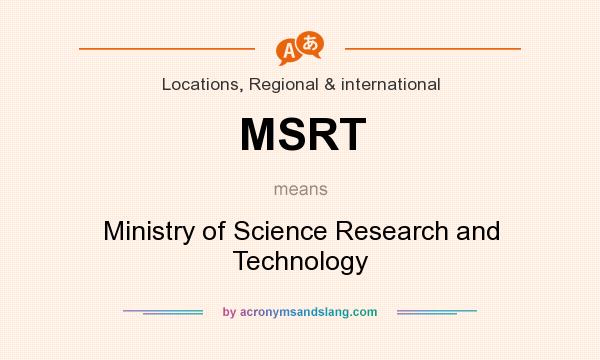 What does MSRT mean? It stands for Ministry of Science Research and Technology